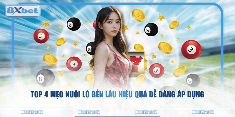 Top 4 Mẹo Nuôi Lô Bền Lâu Hiệu Quả Dễ Dàng Áp Dụng