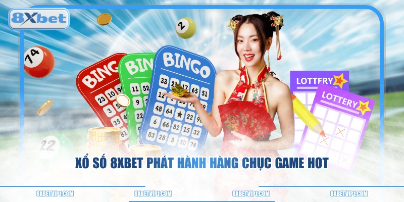 Xổ số 8XBET phát hành hàng chục game hot