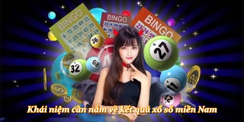 Khái niệm cần nắm về kết quả xổ số miền Nam