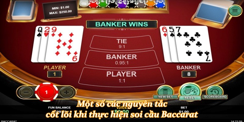 Một số các nguyên tắc cốt lõi khi thực hiện soi cầu Baccarat
