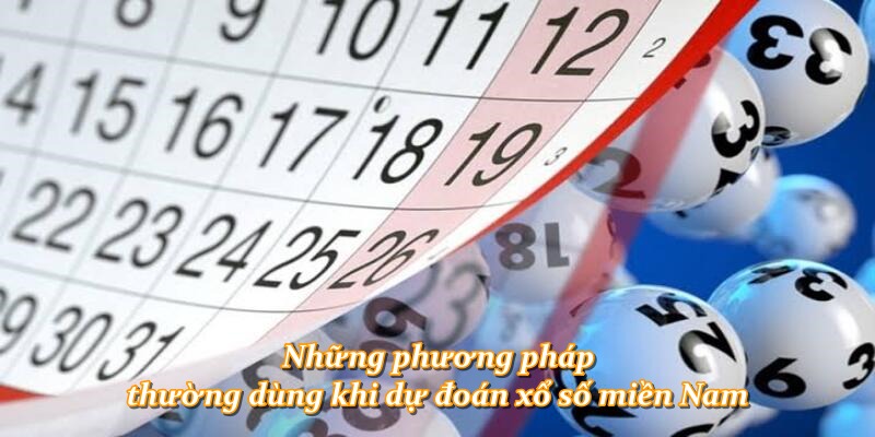 Những phương pháp thường dùng khi dự đoán xổ số miền Nam