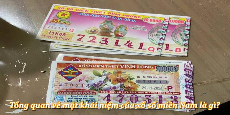 Tổng quan về mặt khái niệm của xổ số miền Nam là gì?