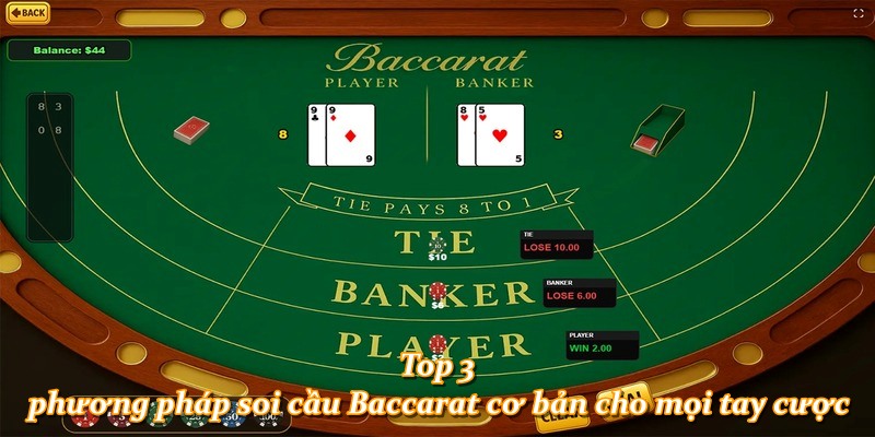 Top 3 phương pháp soi cầu Baccarat cơ bản cho mọi tay cược